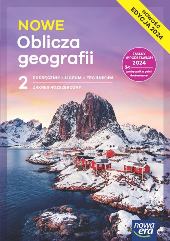 Nowe Oblicza geografii 2. Podręcznik do liceum i technikum. Zakres rozszerzony. Edycja 2024