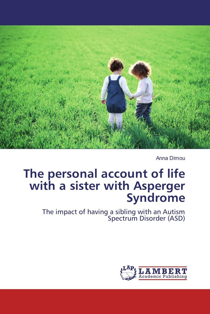The personal account of life with a sister with Asperger Syndrome