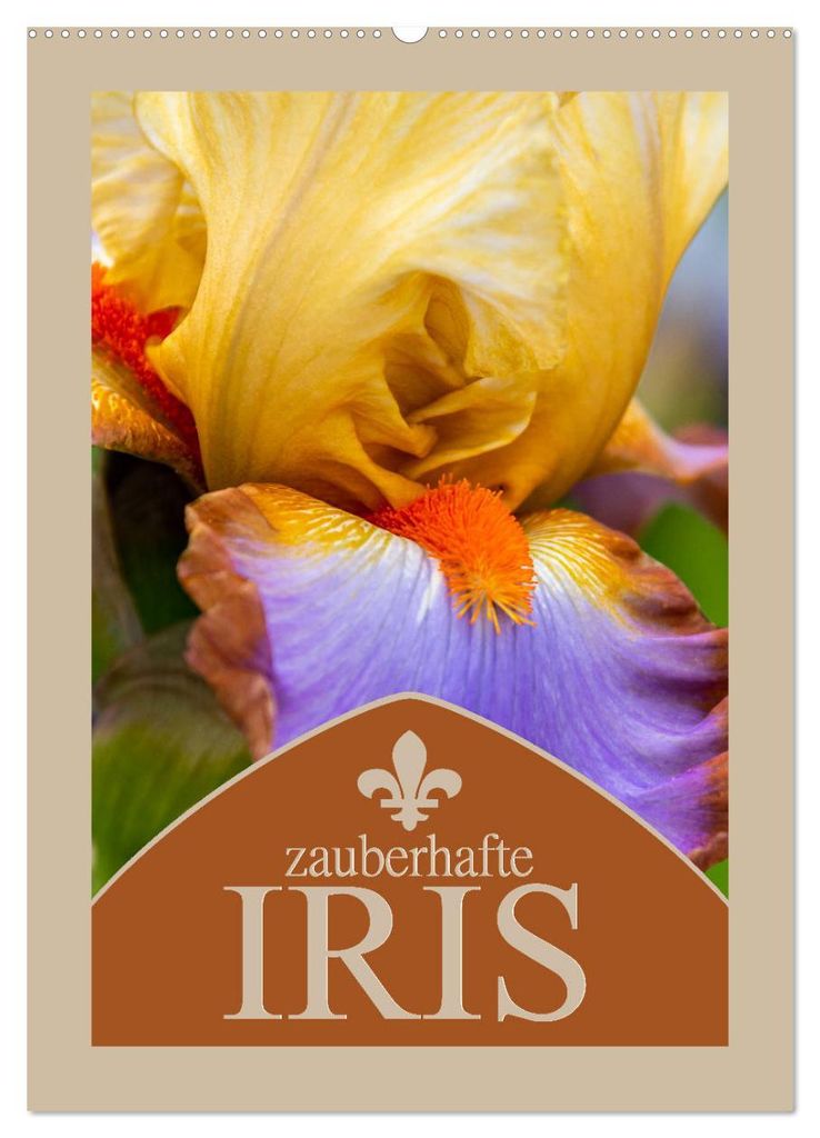 Zauberhafte Iris (Wandkalender 2027 DIN A2 hoch), CALVENDO Monatskalender