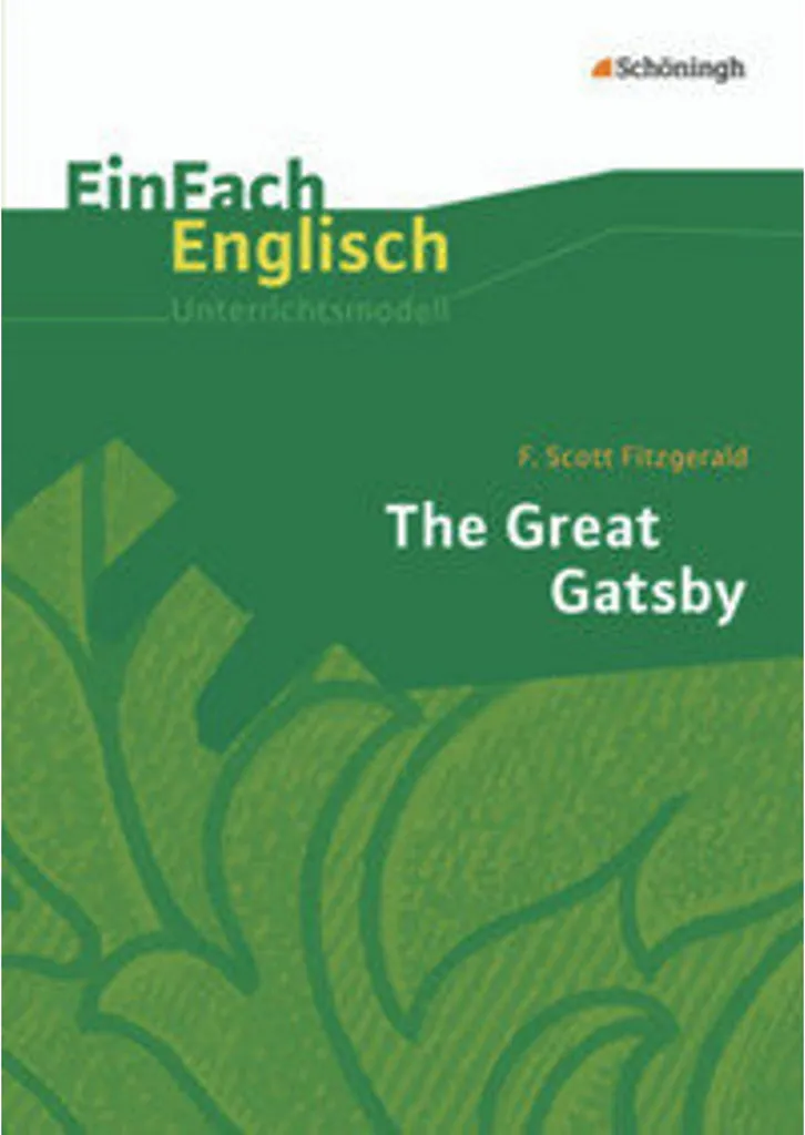 The Great Gatsby EinFach Englisch Unterrichtsmodelle : Guide Enseignant