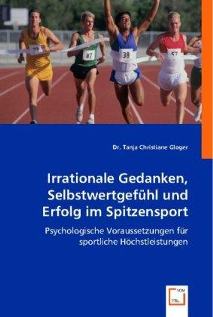 Irrationale Gedanken, Selbstwertgefühl und Erfolg im Spitzensport