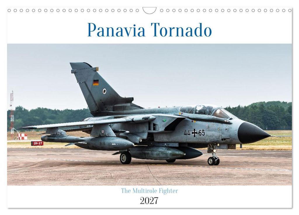 Panavia Tornado - The Multirole Fighter (Wandkalender 2027 DIN A3 quer), CALVENDO Monatskalender