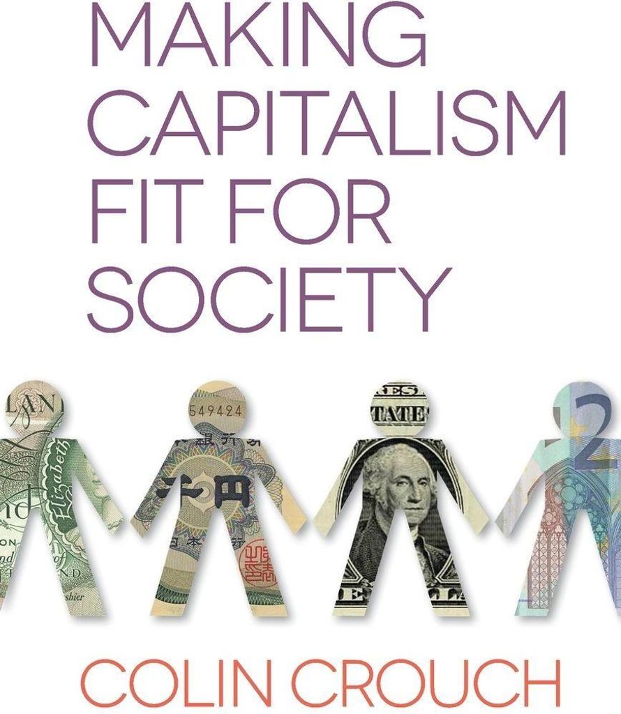 Making Capitalism Fit for Society