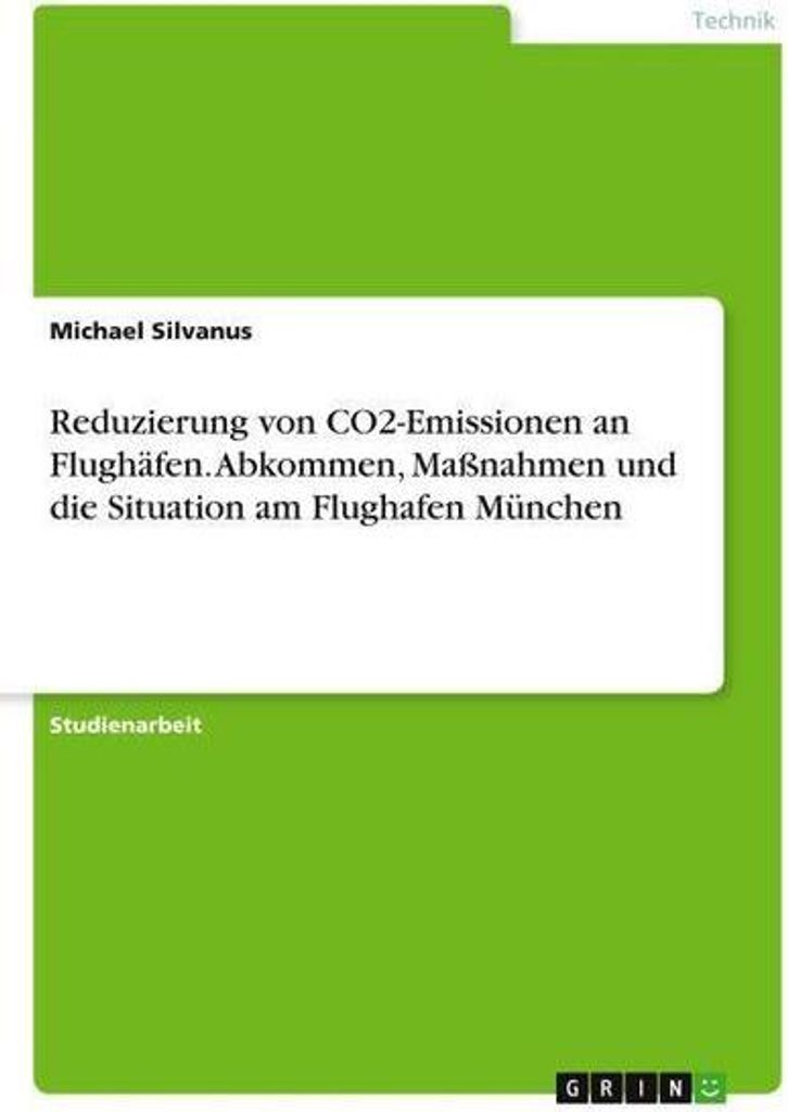 Reduzierung von CO2-Emissionen an Flughäfen. Abkommen, Maßnahmen und die Situation am Flughafen München