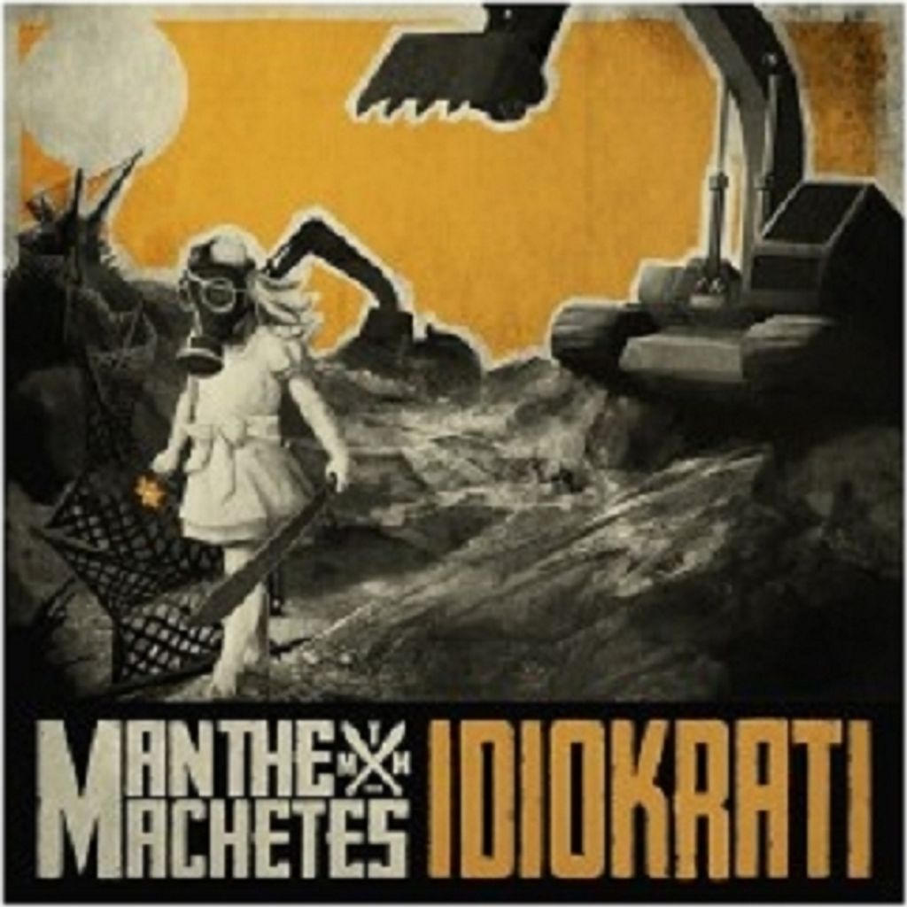 Man The Machetes-Idiokrati