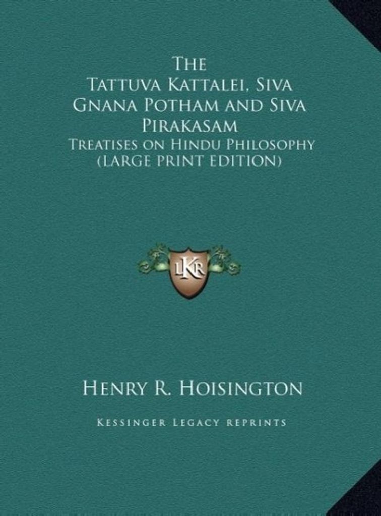 The Tattuva Kattalei, Siva Gnana Potham and Siva Pirakasam