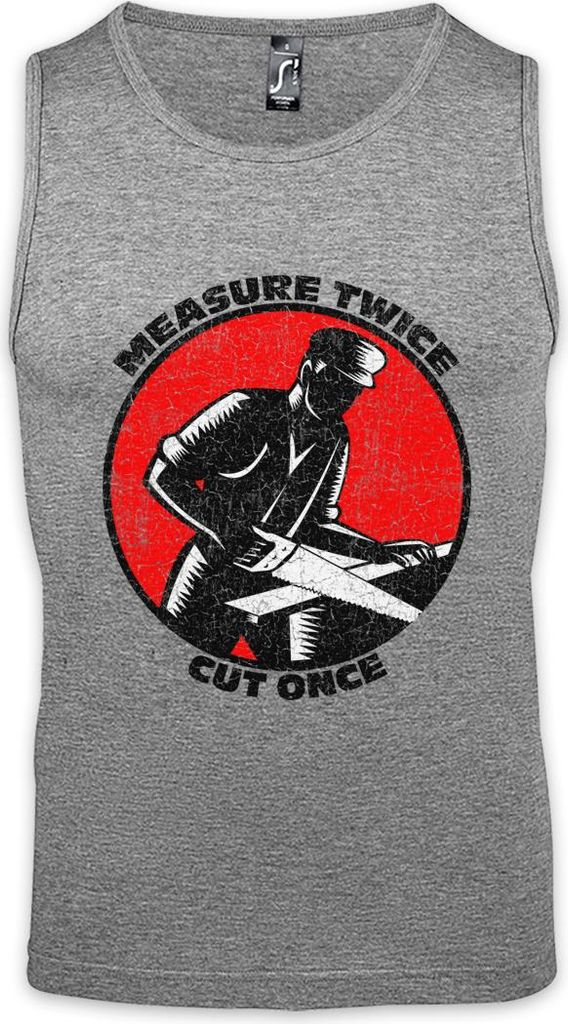Urban Backwoods Measure Twice Cut Once, Ärmelloses T-Shirt, Farbe: Hellgrau, Größe: XL