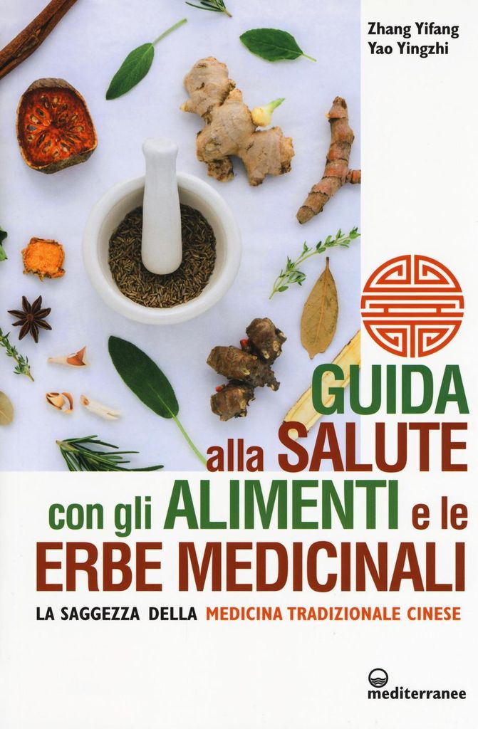 Zhang, Y: Guida alla salute con gli alimenti e le erbe medic
