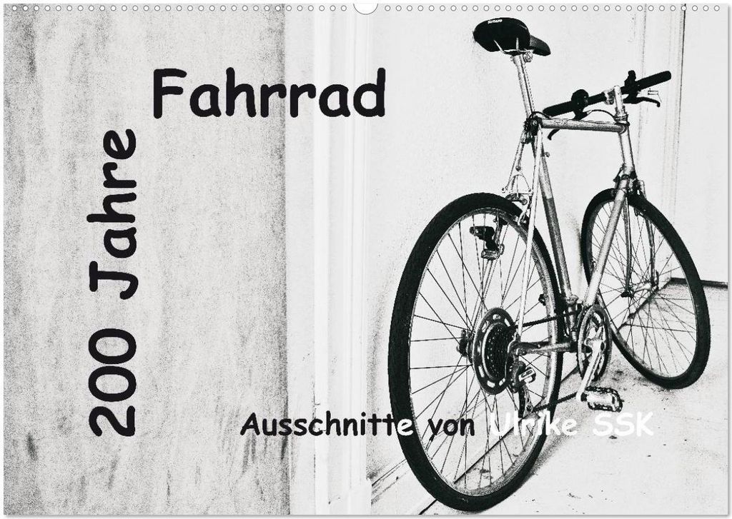 200 Jahre Fahrrad - Ausschnitte von Ulrike SSK (Wandkalender 2026 DIN A2 quer), CALVENDO Monatskalender