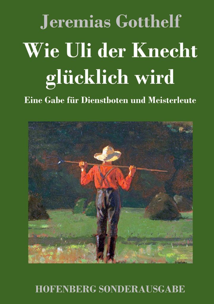 Wie Uli der Knecht glücklich wird