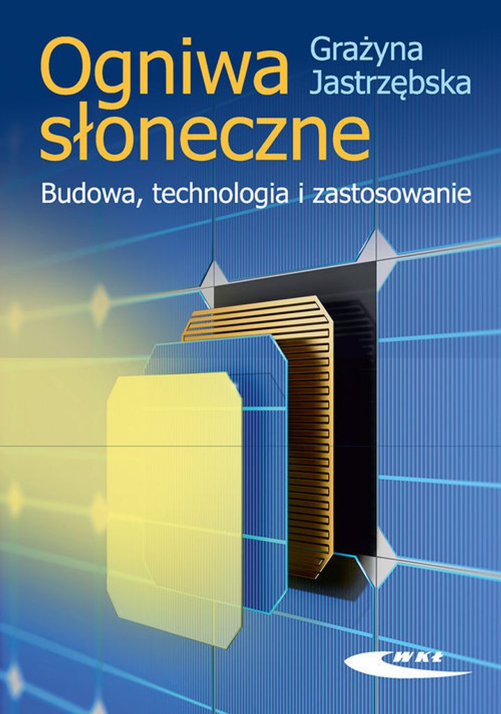 Ogniwa słoneczne. Budowa, technologia...