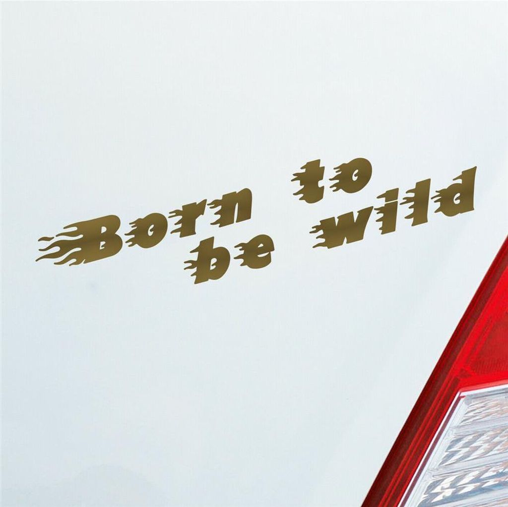 Auto Aufkleber Born to be Wild Motorrad Roller KFZ 15x3 cm Gold Sticker Heckscheibenaufkleber