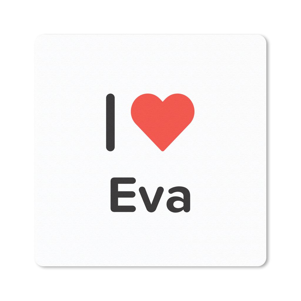MuchoWow Mauspad Mousepad Ich liebe - Eva - Mädchen 30x30 cm - Mousepads - Maus Mat - Pad - Mausunterlage - Gaming