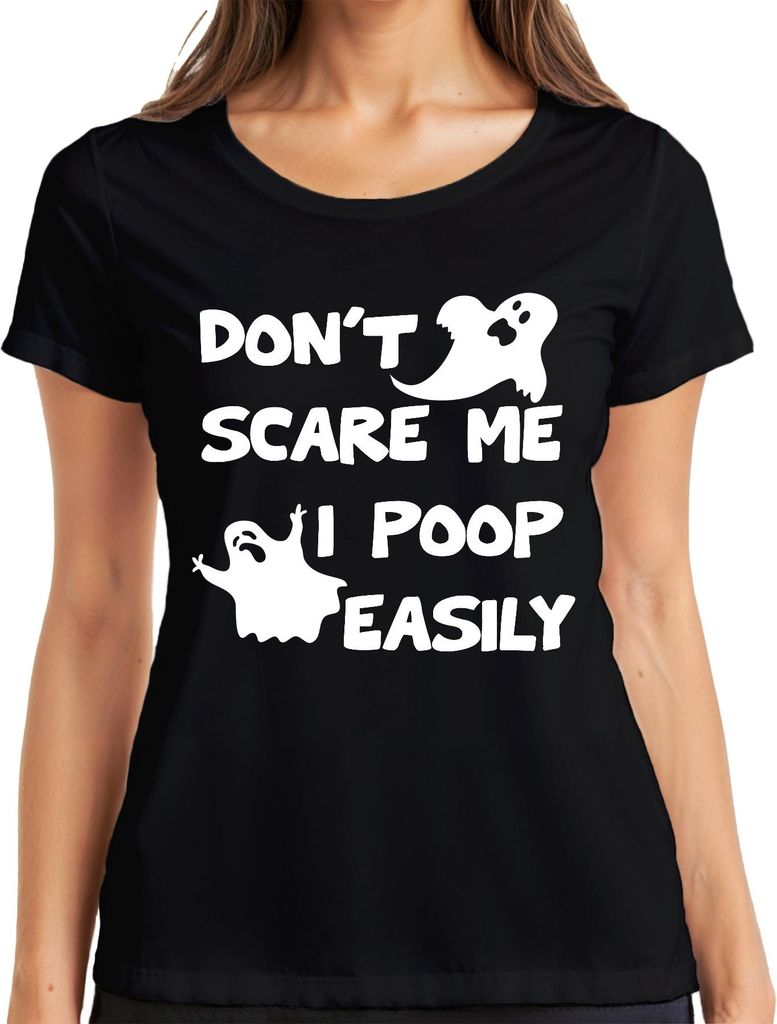 DON'T SCARE ME I POOP EASILY Lustig Halloween Geist Geschenk Damen T-Shirt, Schwarz, XL