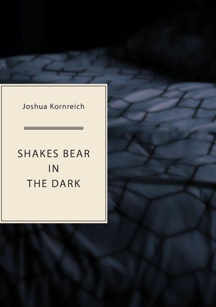 Shakes Bear In The Dark – Lingua: Inglese