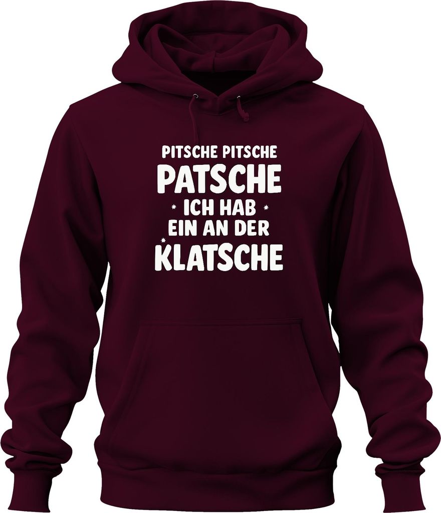 Pitsche Pitsche Patsche ich hab ne Klatsche lustig Fasching Humor Uni Hoodie Kapuzenpullover, Burgundy, XL