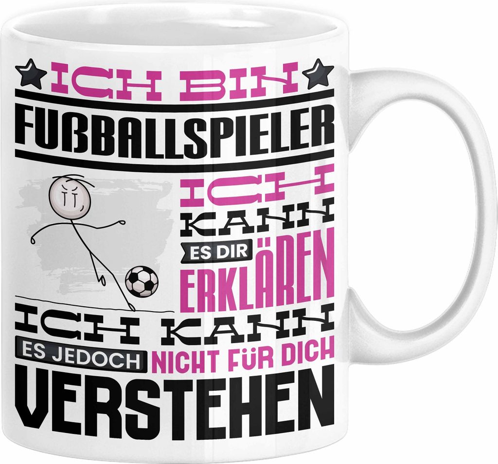 Fußballspieler Geschenk Kaffee-Tasse Geschenkidee für Fußballspieler Ich Bin Fußballspieler Ich Kann Es Dir Erklären Jedoch Nicht Für Dich Ve...