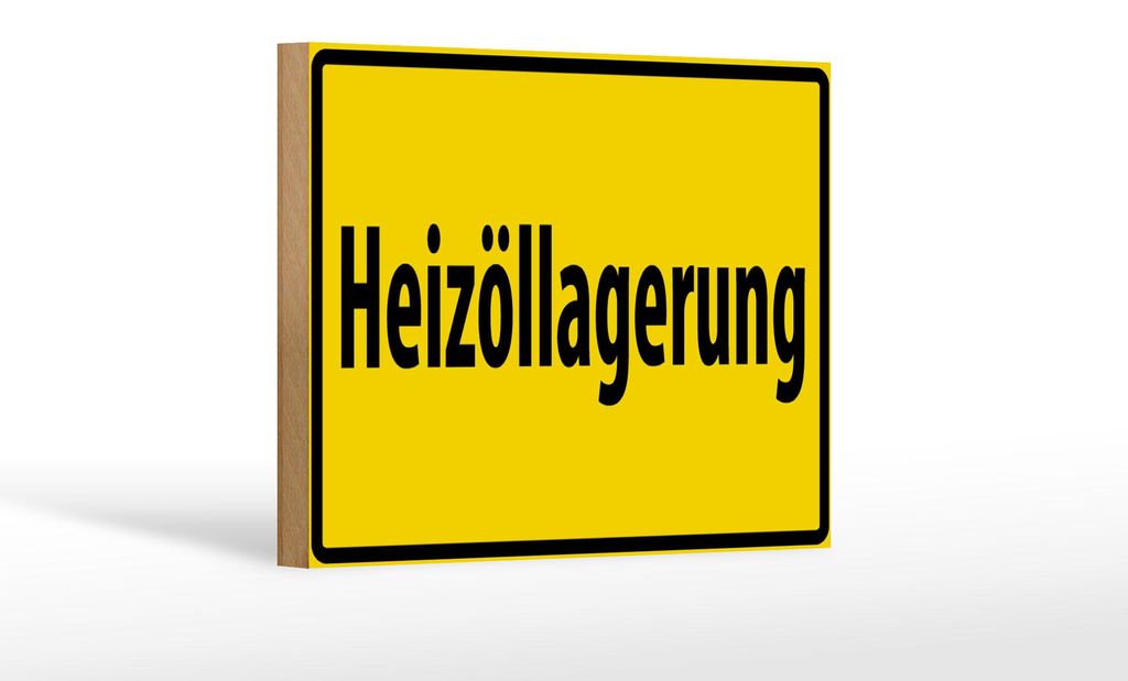 Holzschild Warnschild 18x12cm Heizöllagerung gelbes