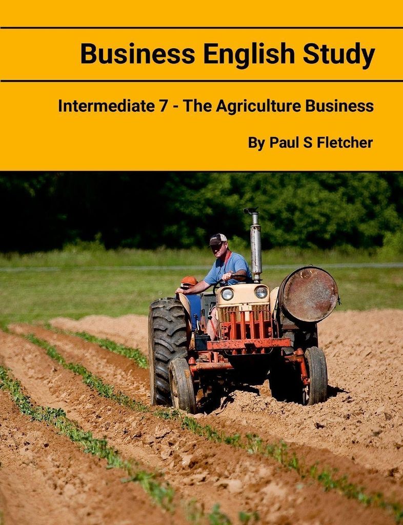 Business English Study - Mittelstufe 7 - Das Landwirtschaftsgeschäft