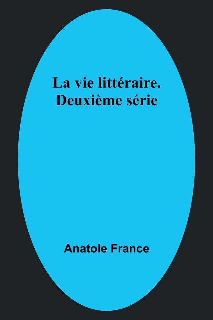 La vie littéraire. Deuxième série