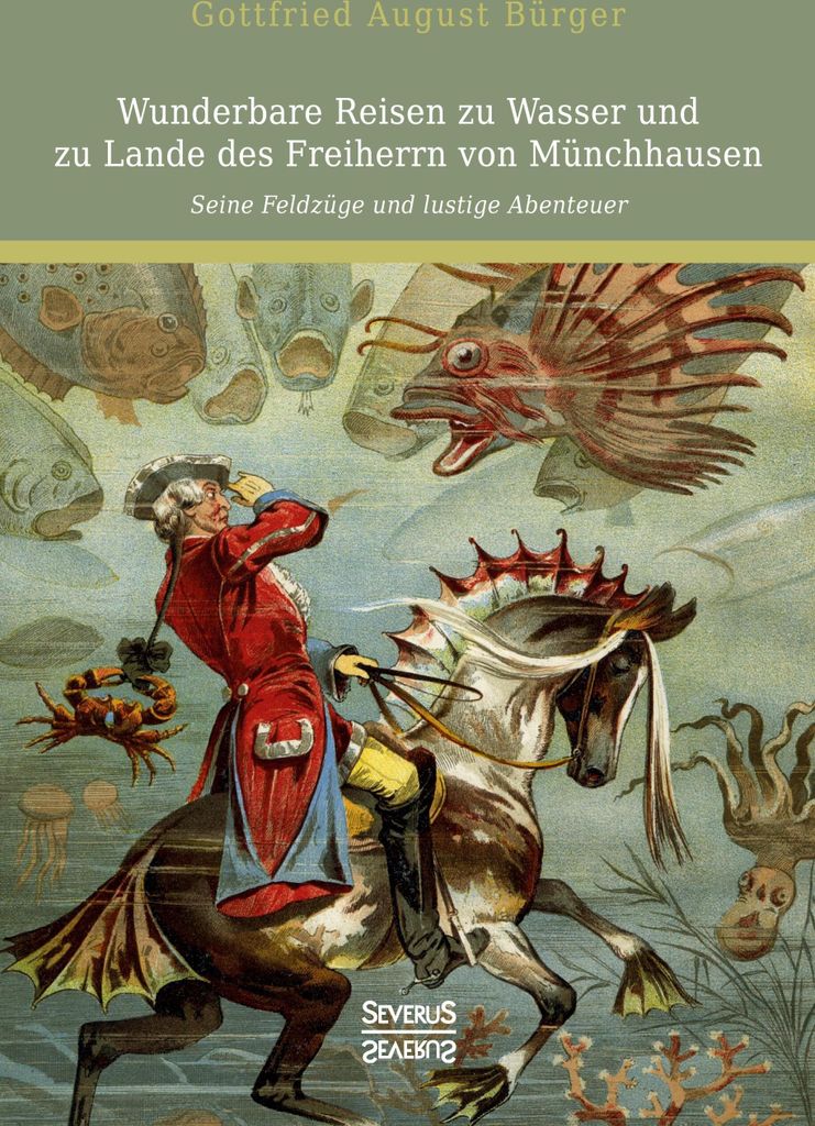Wunderbare Reisen zu Wasser und zu Lande des Freiherrn von Münchhausen