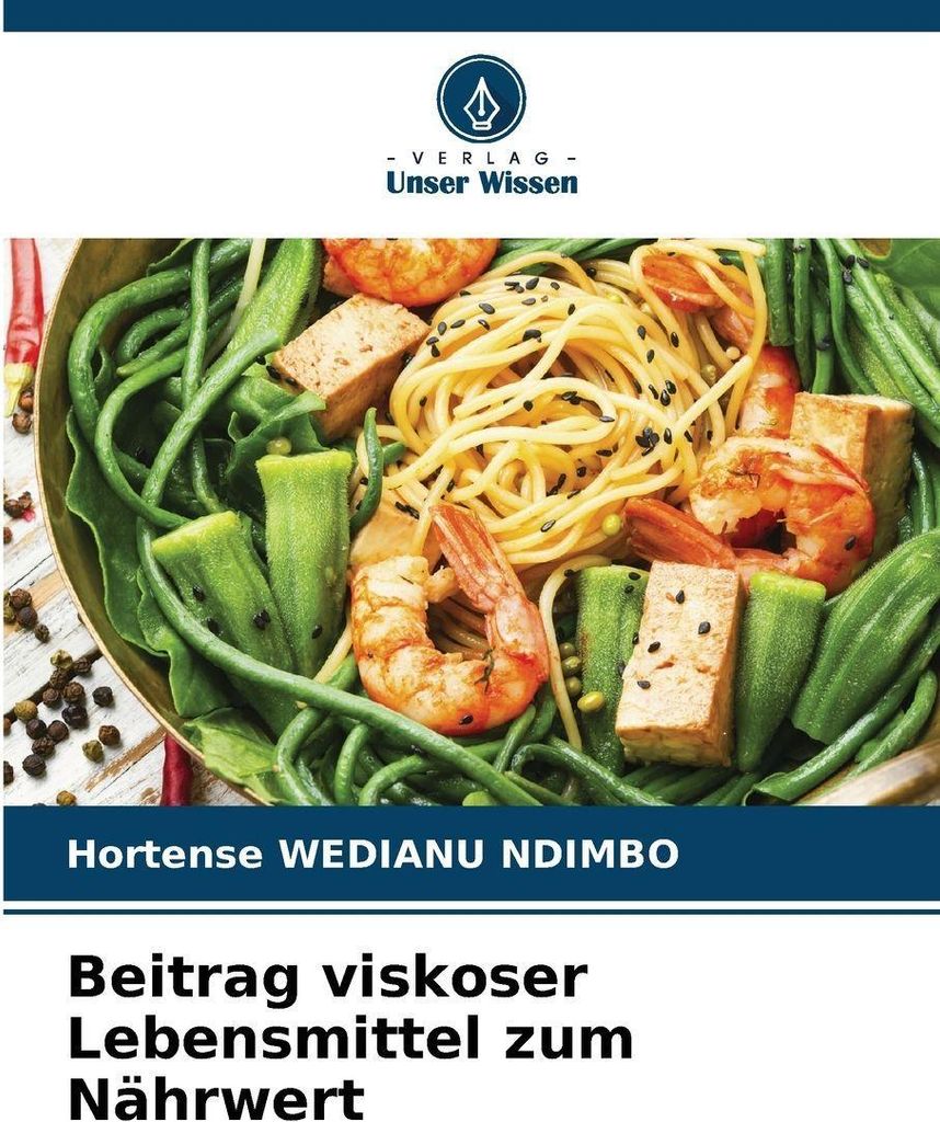 Beitrag viskoser Lebensmittel zum Nährwert