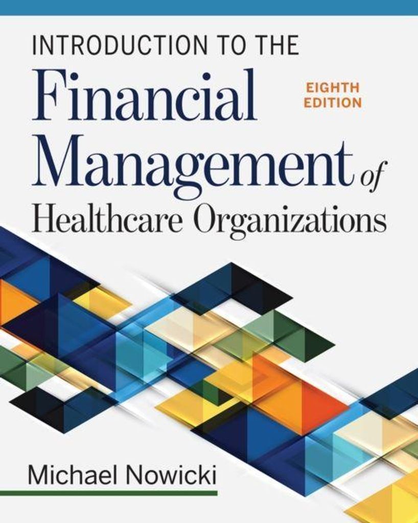Introduction to the Financial Management of Healthcare Organ