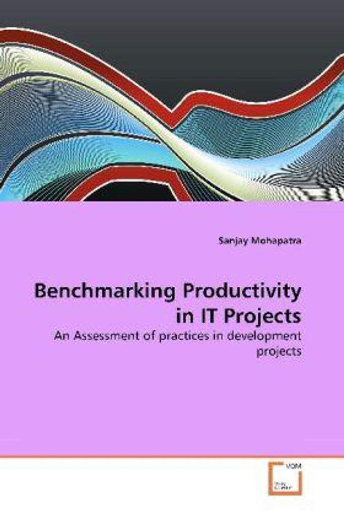 Mohapatra, S: Benchmarking Productivity in IT Projects