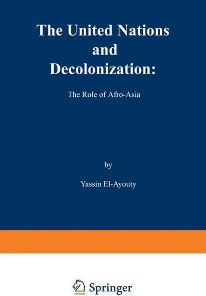 Die Vereinten Nationen und die Dekolonisierung: Die Rolle von Afro-Asien