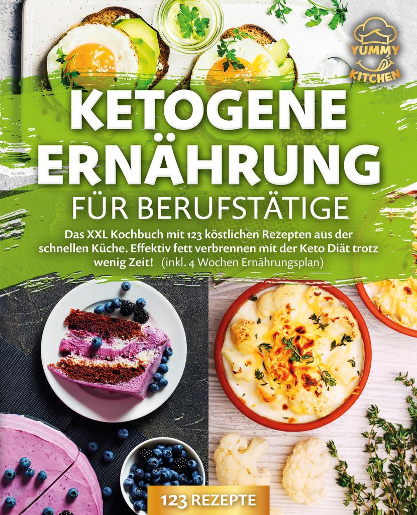 Ketogene Ernährung für Berufstätige: Das XXL Kochbuch mit Produktbild 