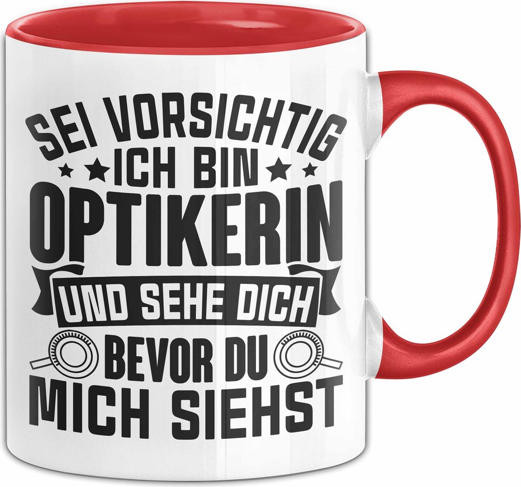 Optikerin Tasse Geschenk Sei Vorsichtig Ich Bin Optikerin Geburtstag Weihnachten Kaffee-Becher (Rot)