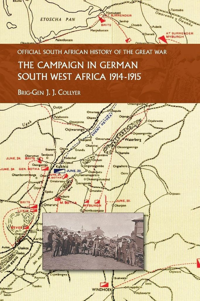 The Campaign In German South West Africa. 1914-1915