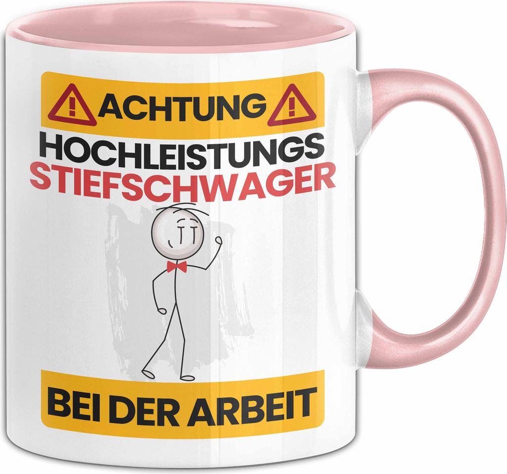 Stiefschwager Tasse Geschenk Lustiger Spruch Geschenkidee für Stiefschwager Achtung Hochleistungs Stiefschwager Bei Der Arbeit (Rosa)