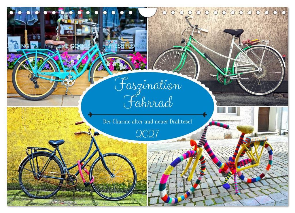 Faszination Fahrrad. Der Charme alter und neuer Drahtesel (Wandkalender 2027 DIN A4 quer), CALVENDO Monatskalender
