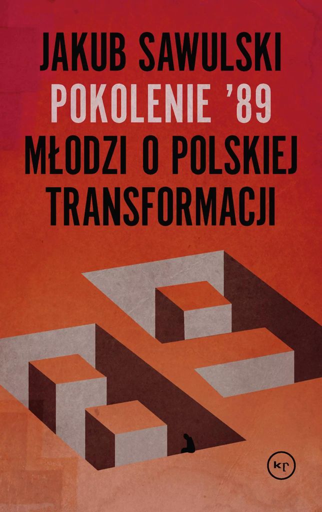 Pokolenie 89 Młodzi O Polskiej Transformacji