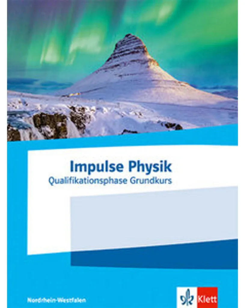 Impulse Physik Oberstufe Qualifikationsphase Grundkurs NRW - Physique