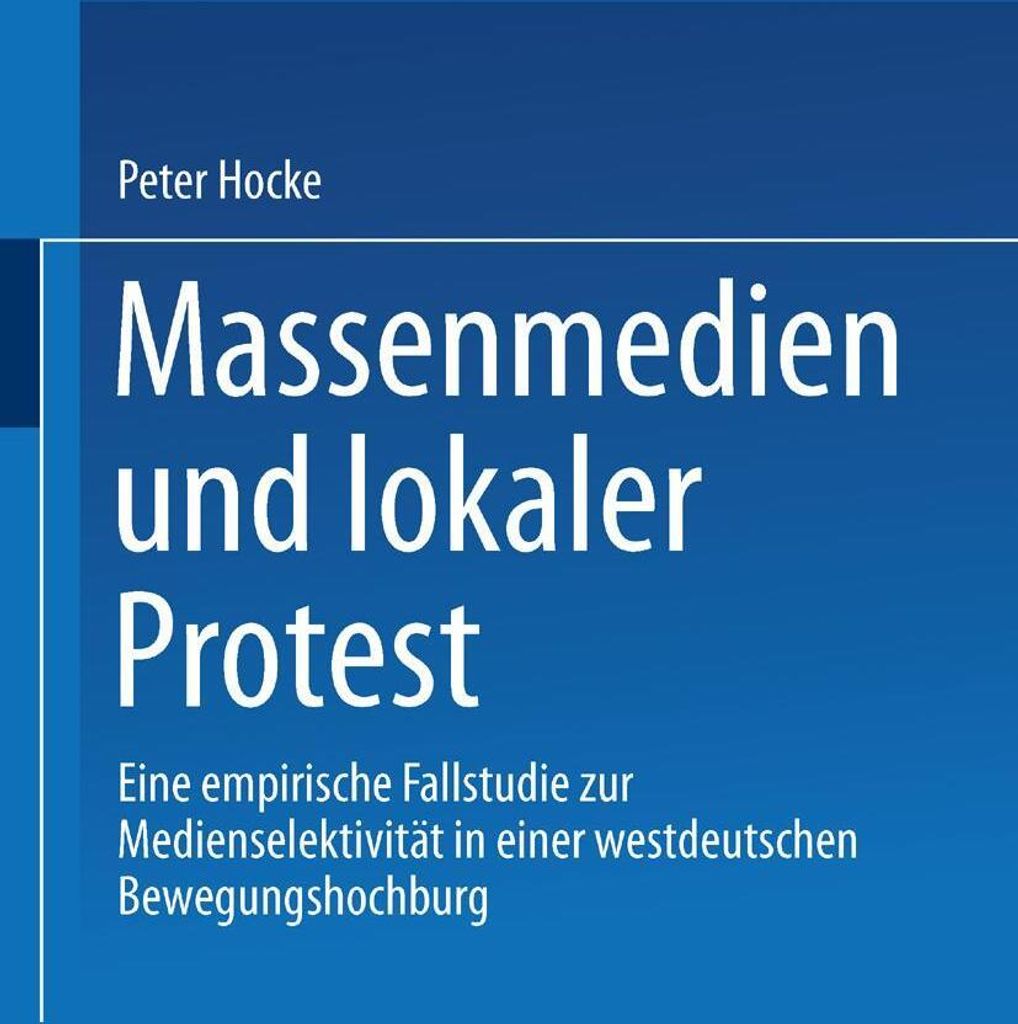 Massenmedien und lokaler Protest
