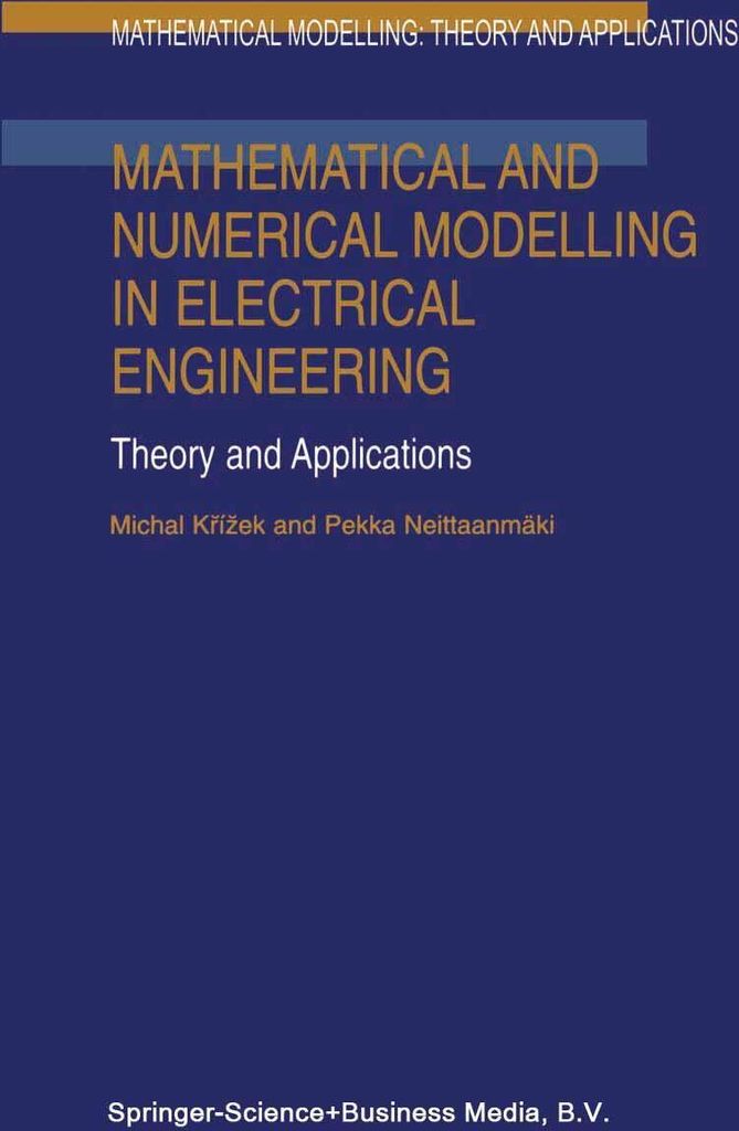 Mathematical and Numerical Modelling in Electrical Engineering Theory and Applications