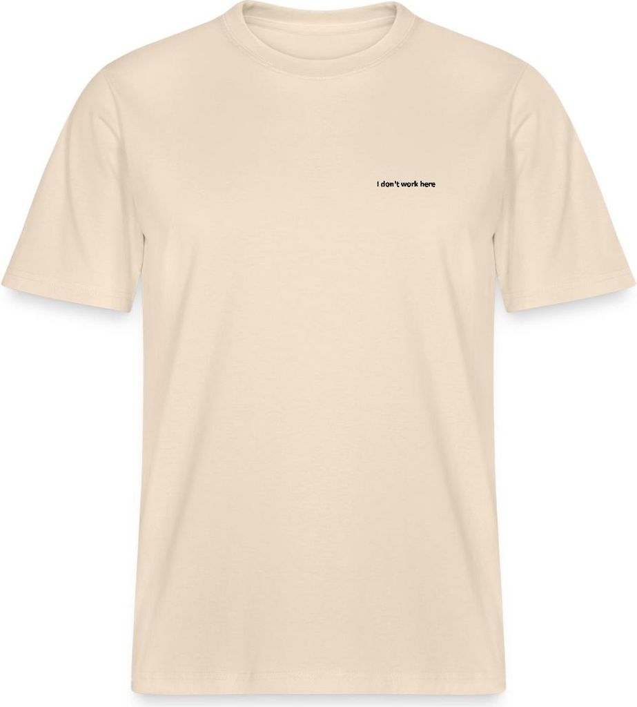 Spreadshirt I don't work here Statement Stick Y2K Relaxed Fit Uni T-Shirt, L, Natur