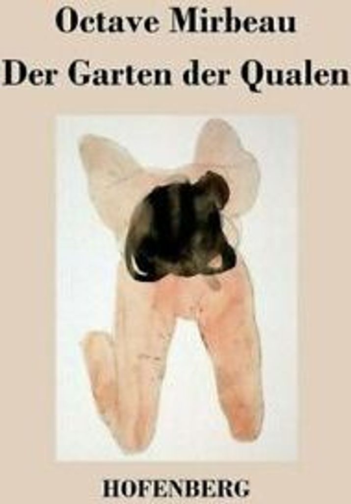 Der Garten der Qualen.by Mirbeau New .