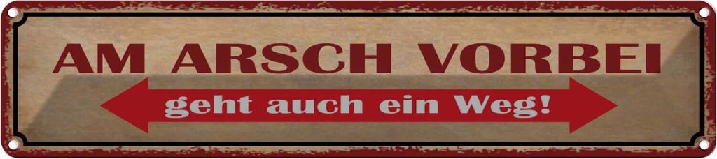 vianmo Blechschild 10x46 cm am Arsch vorbei geht auch Weg Dekoration Spruch Zitat