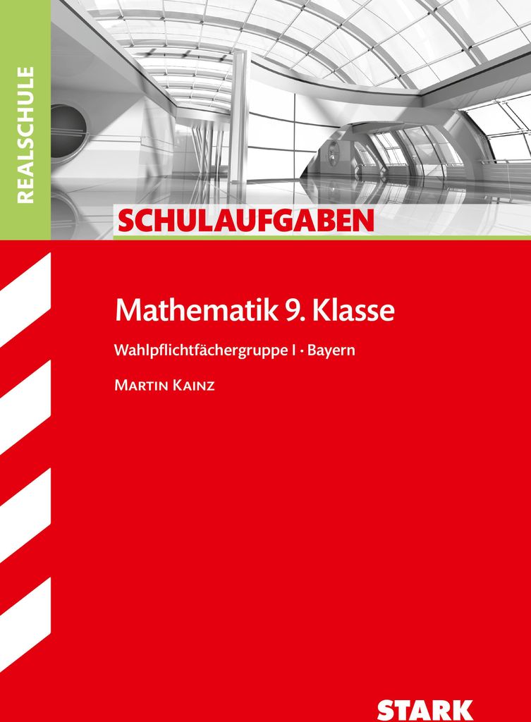 Schulaufgaben Realschule Mathematik 9. Klasse Bayern. Gruppe I