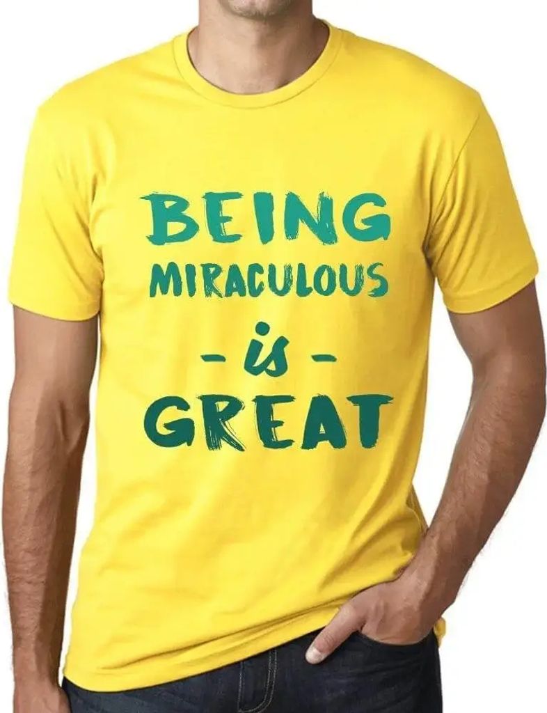 Herren Grafik T-Shirt Wunderbar zu sein ist großartig – Being Miraculous Is Great – Öko-Verantwortlich Vintage Jahrgang Kurzarm Lustige Druck