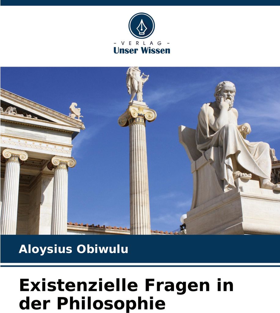 Existenzielle Fragen in der Philosophie
