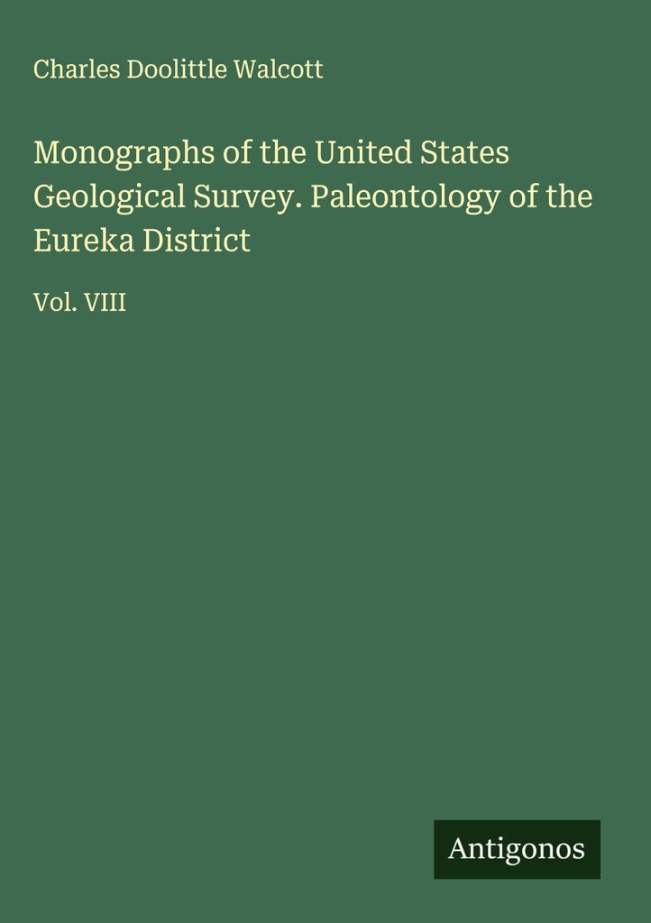 Monographien des United States Geological Survey. Paläontologie des Eureka-Distrikts