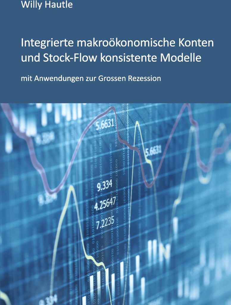 Integrierte makroökonomische Konten und Stock-Flow konsistente Modelle mit Anwendungen zur Grossen Rezession