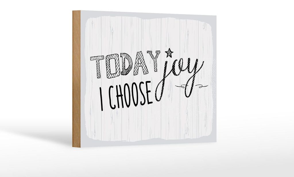 Holzschild Spruch 12x18 cm Today i choose joy weißes Deko Schild
