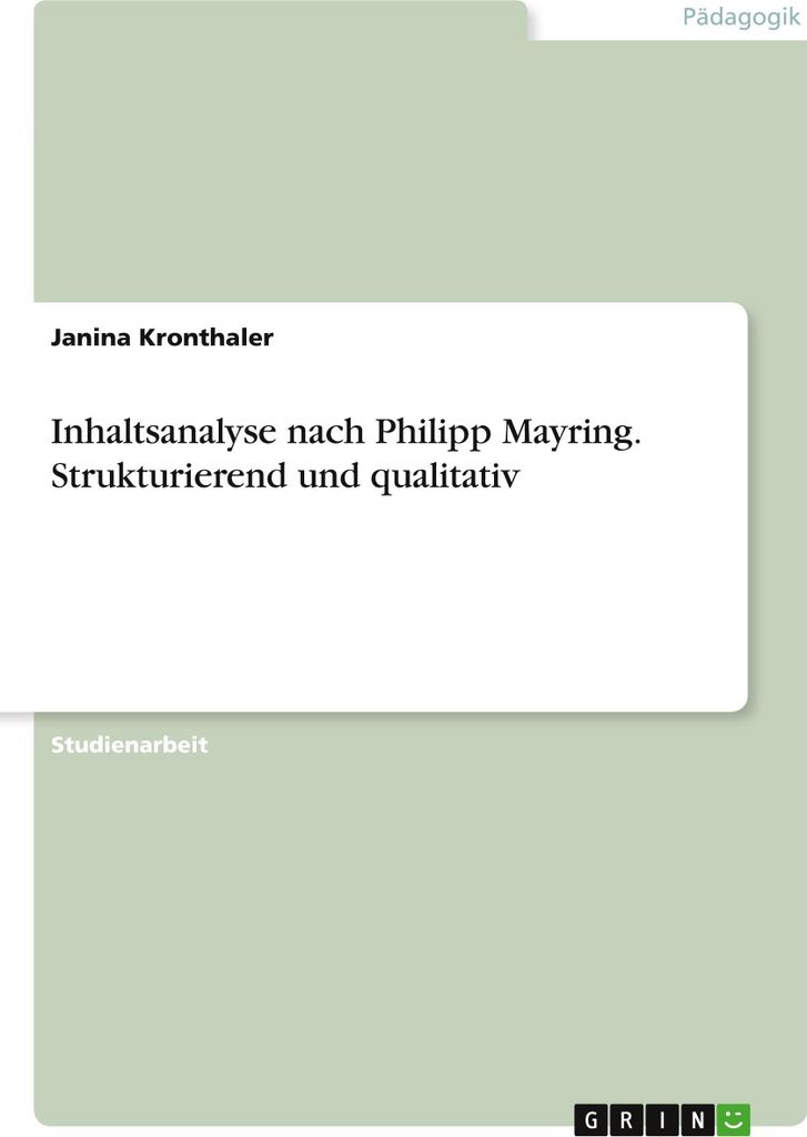 Inhaltsanalyse nach Philipp Mayring. Strukturierend und qualitativ