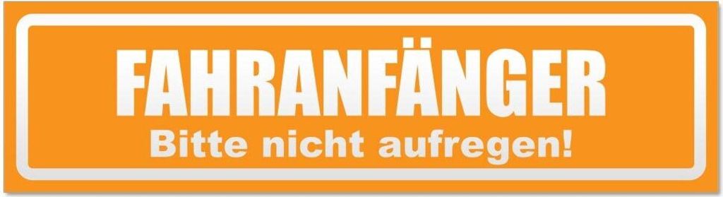 Kiwistar Fahranfänger. Bitte Nicht aufregen invertiert Magnetschild Schild magnetisch - 30cm Orange - Magnetfolie für Auto PKW Kfz