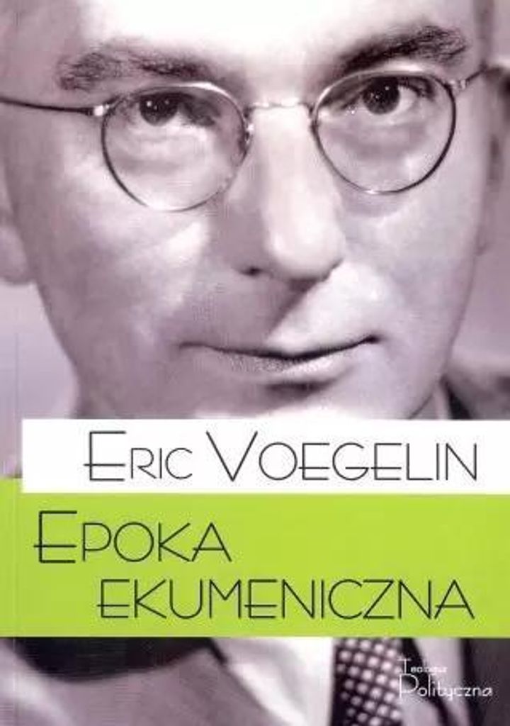 Epoka ekumeniczna - Eric Voegelin (Buch auf Polnisch)